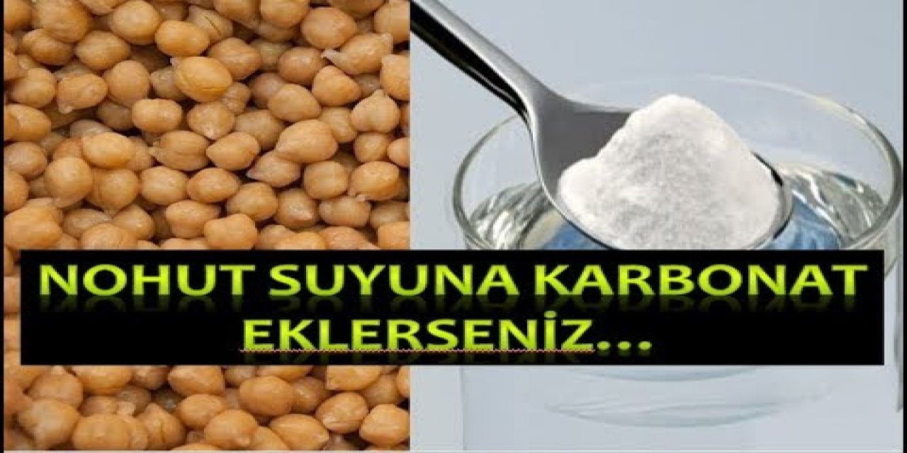 Nohut Pişirirken Mutlaka 1 Kaşık Karbonat Ekleyin O sorunu geçiriyor ve daha da..