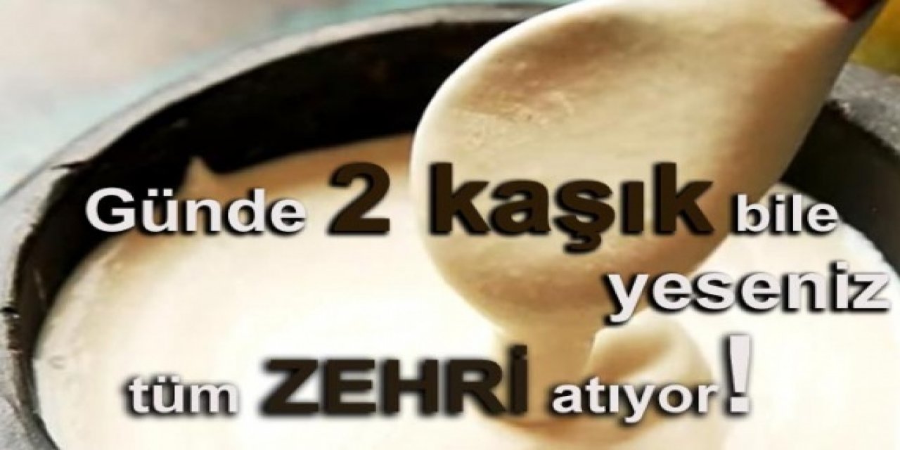 Bu yiyecekten Günde 2 Kaşık Tüketmek Vücuttaki Bütün Zehri atmaya yetiyor